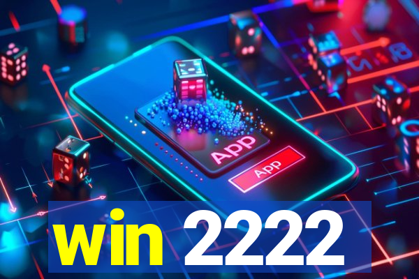 win 2222